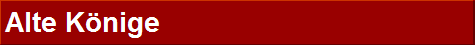 Alte K�nige